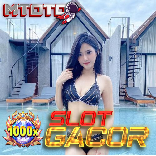 Memilih MTOTO Slot